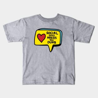 Social media makes you dumb Kids T-Shirt